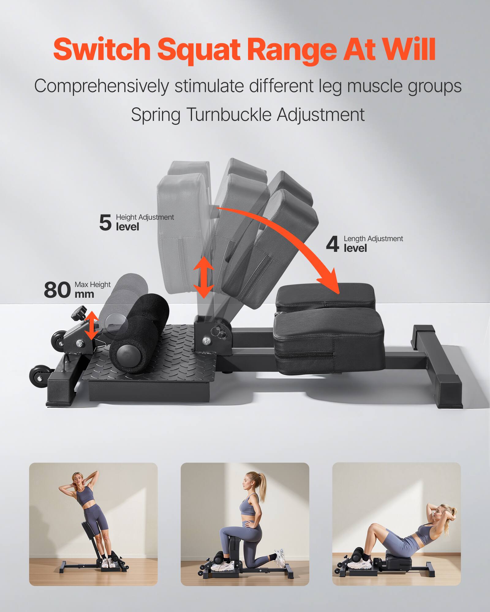 Switch Squat Range At Will

Comprehensively stimulate different leg muscle groups

Spring Turnbuckle Adjustment

Height Adjustment: 5 level

Length Adjustment: 4 level

Max Height: 80 mm