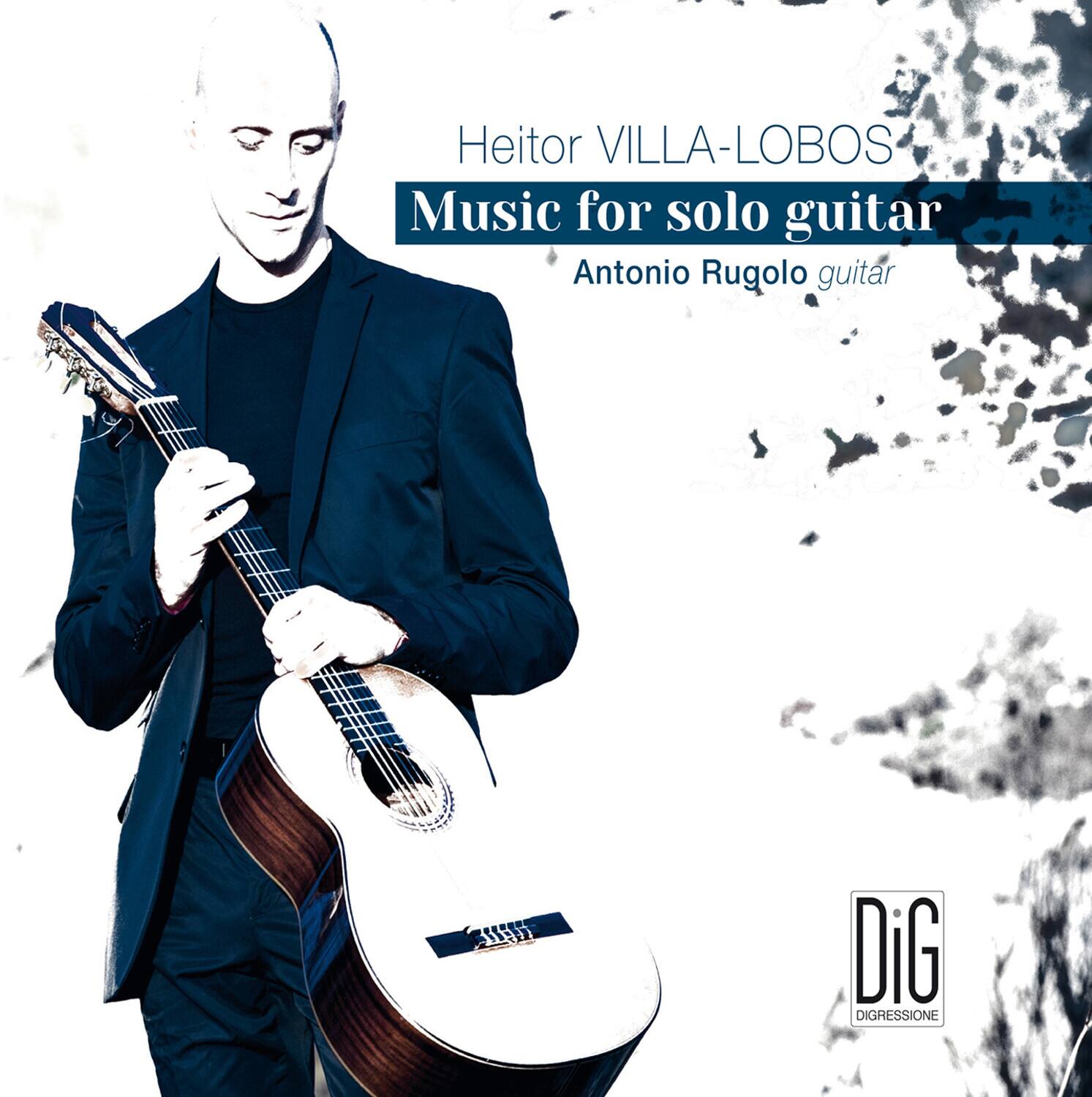 Heitor VILLA-LOBOS  
Music for solo guitar  
Antonio Rugolo guitar  

DiG  
DIGRESSIONE