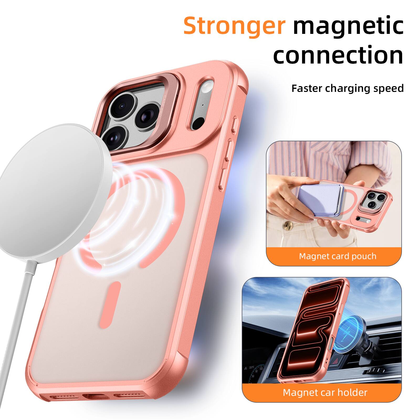 Stronger magnetic connection  
Faster charging speed  
Magnet card pouch  
Magnet car holder