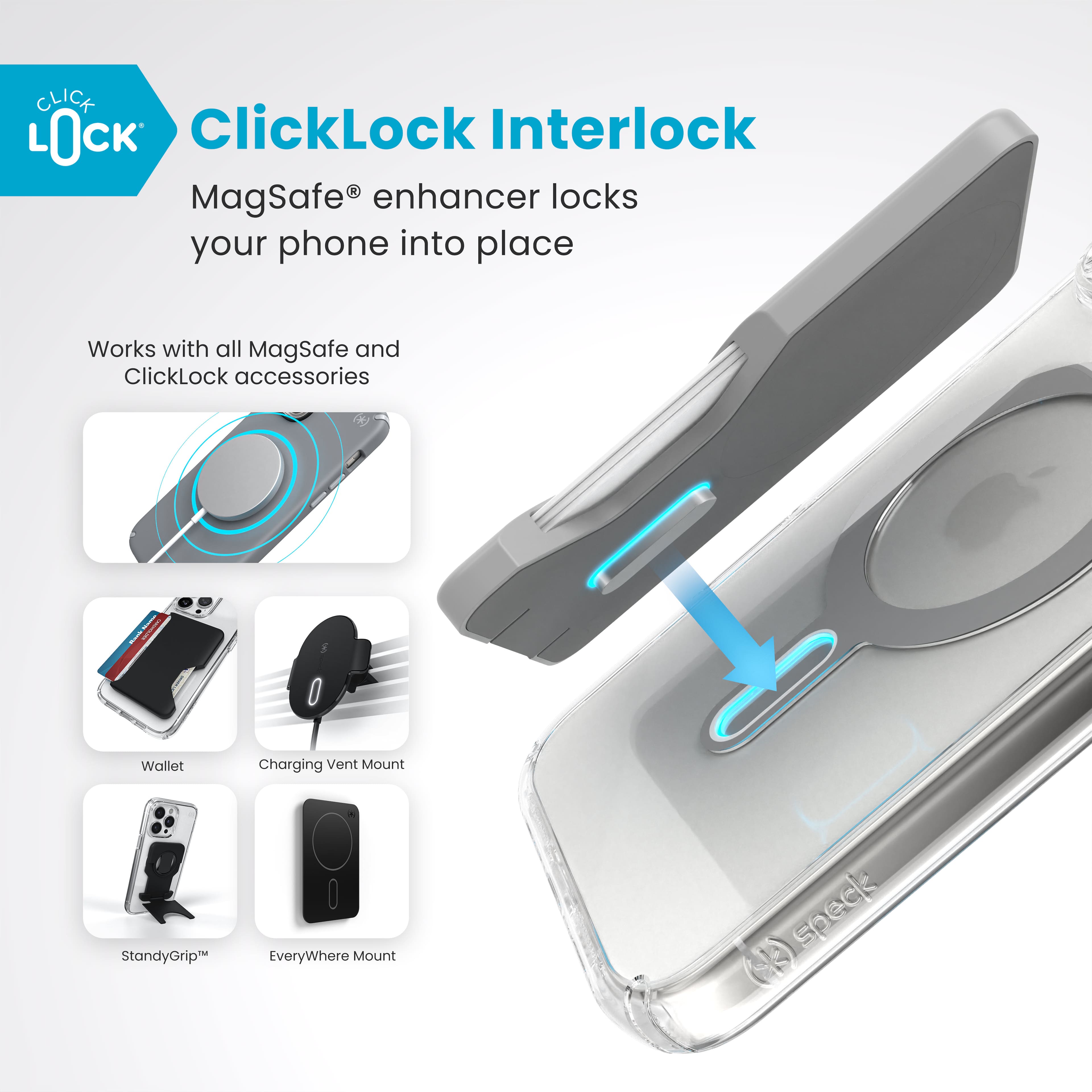 Click Lock Interlock MagSafe enhancer locks your phone into place. It works with all MagSafe and Click Lock accessories, including wallet, charging, vent mount, and Standy Grip. This product is compatible with all MagSafe and Click Lock accessories, making it a versatile solution for securing your phone in various situations.