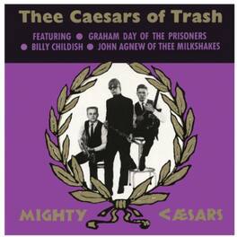Thee Mighty Caesars - Thee Caesars of Trash - VINYL LP