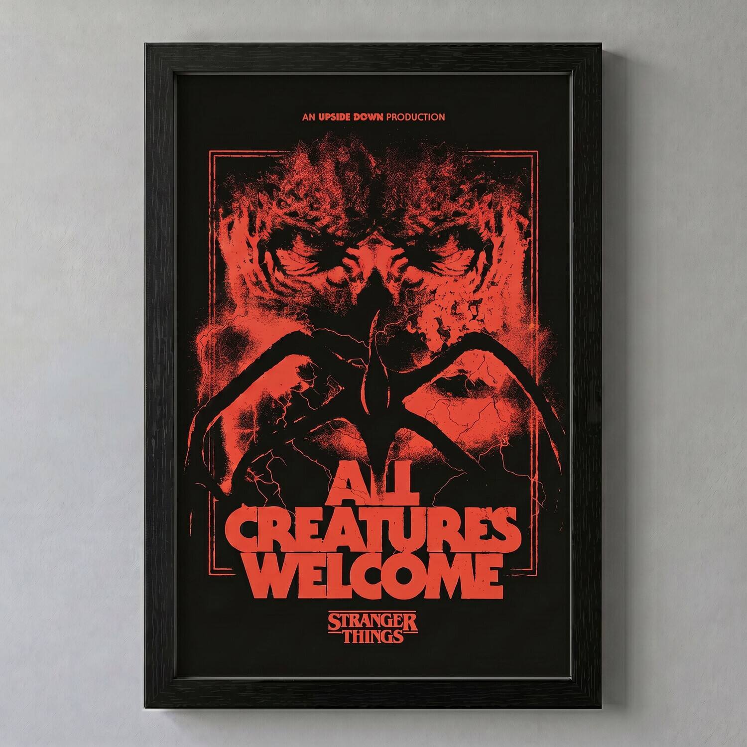 AN UPSIDE DOWN PRODUCTION  
ALL CREATURES WELCOME  
STRANGER THINGS