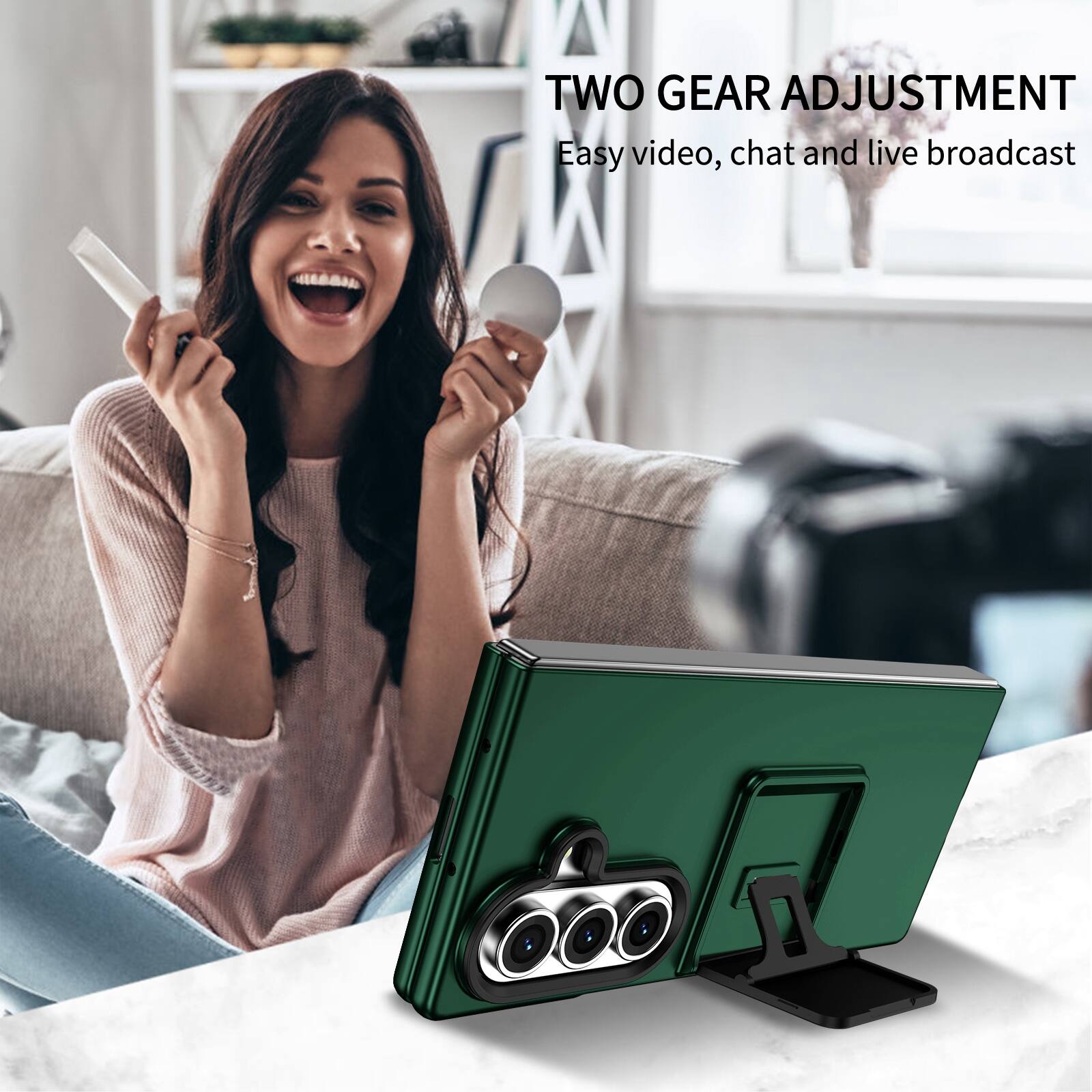 TWO GEAR ADJUSTMENT  
Easy video, chat and live broadcast