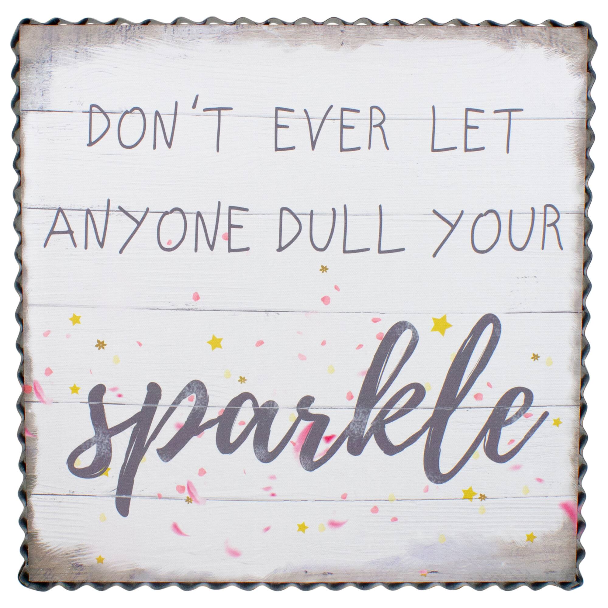 Northlight - Metal Framed "Don't Ever Let Anyone Dull Your Sparkle" Canvas Wall Art 12" - White