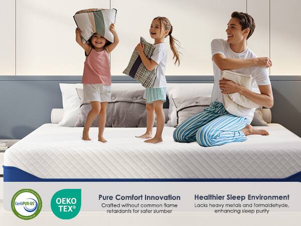 Pure Comfort Innovation  
Crafted without common flame retardants for safer slumber  

Healthier Sleep Environment  
Lacks heavy metals and formaldehyde, enhancing sleep purity  

Certipur-US  
OEKO TEX