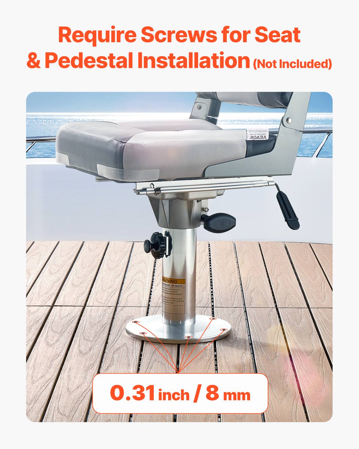 Require Screws for Seat & Pedestal Installation (Not Included) VEVOR - T ARNING CAOTH C SEAIT : - I - I - -  -- C - - -- ..  - 0.31 inch / 8 mm