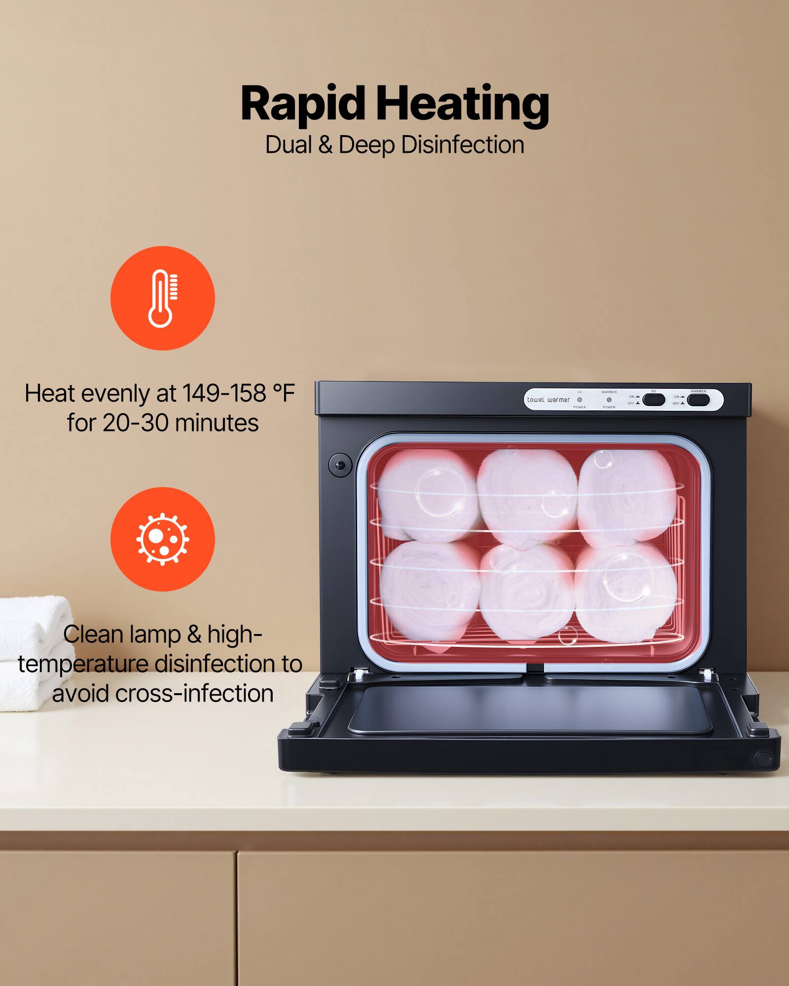 Rapid Heating  
Dual & Deep Disinfection  

Heat evenly at 149-158 °F for 20-30 minutes  

Clean lamp & high-temperature disinfection to avoid cross-infection