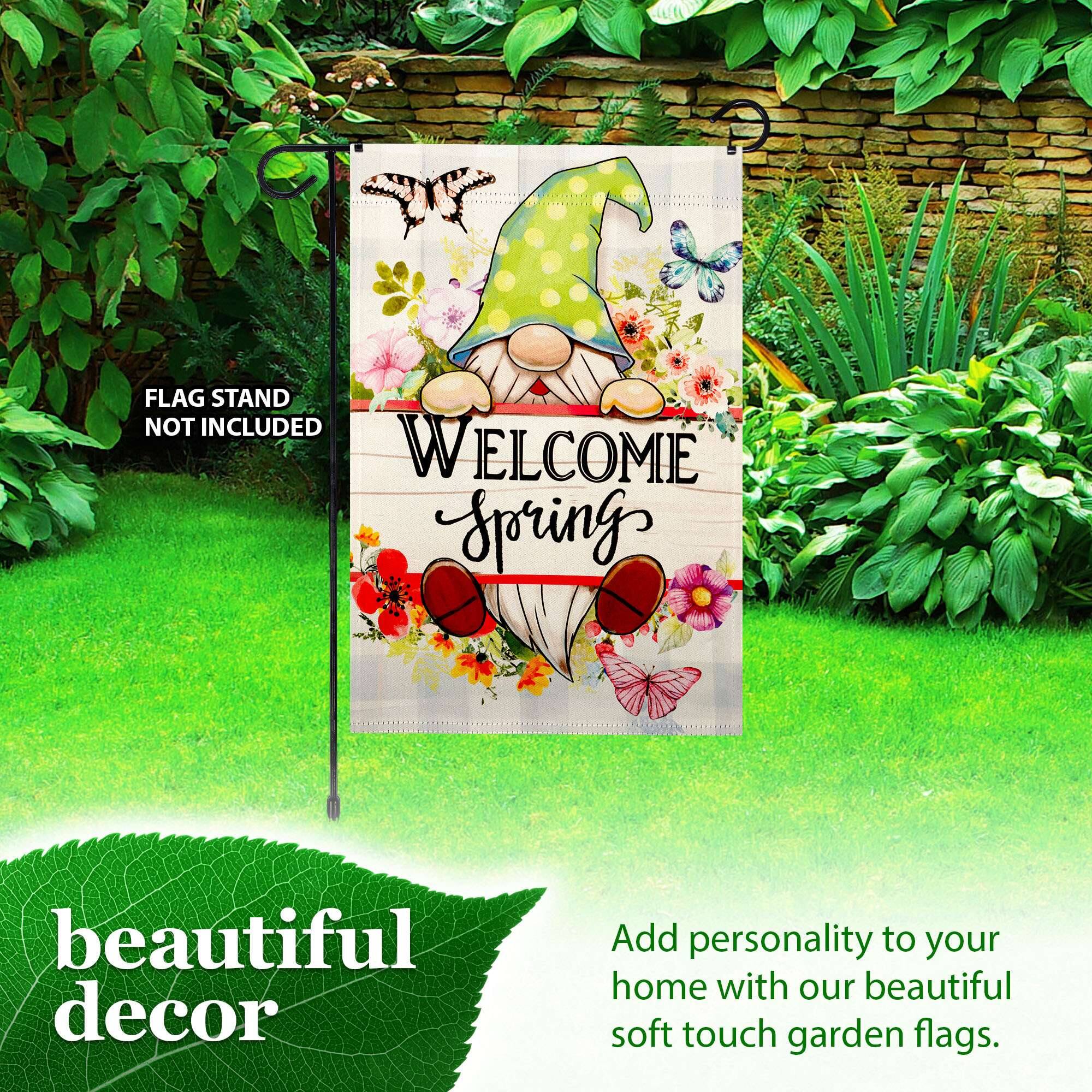 FLAG STAND NOT INCLUDED

WELCOME Spring

beautiful decor

Add personality to your home with our beautiful soft touch garden flags.