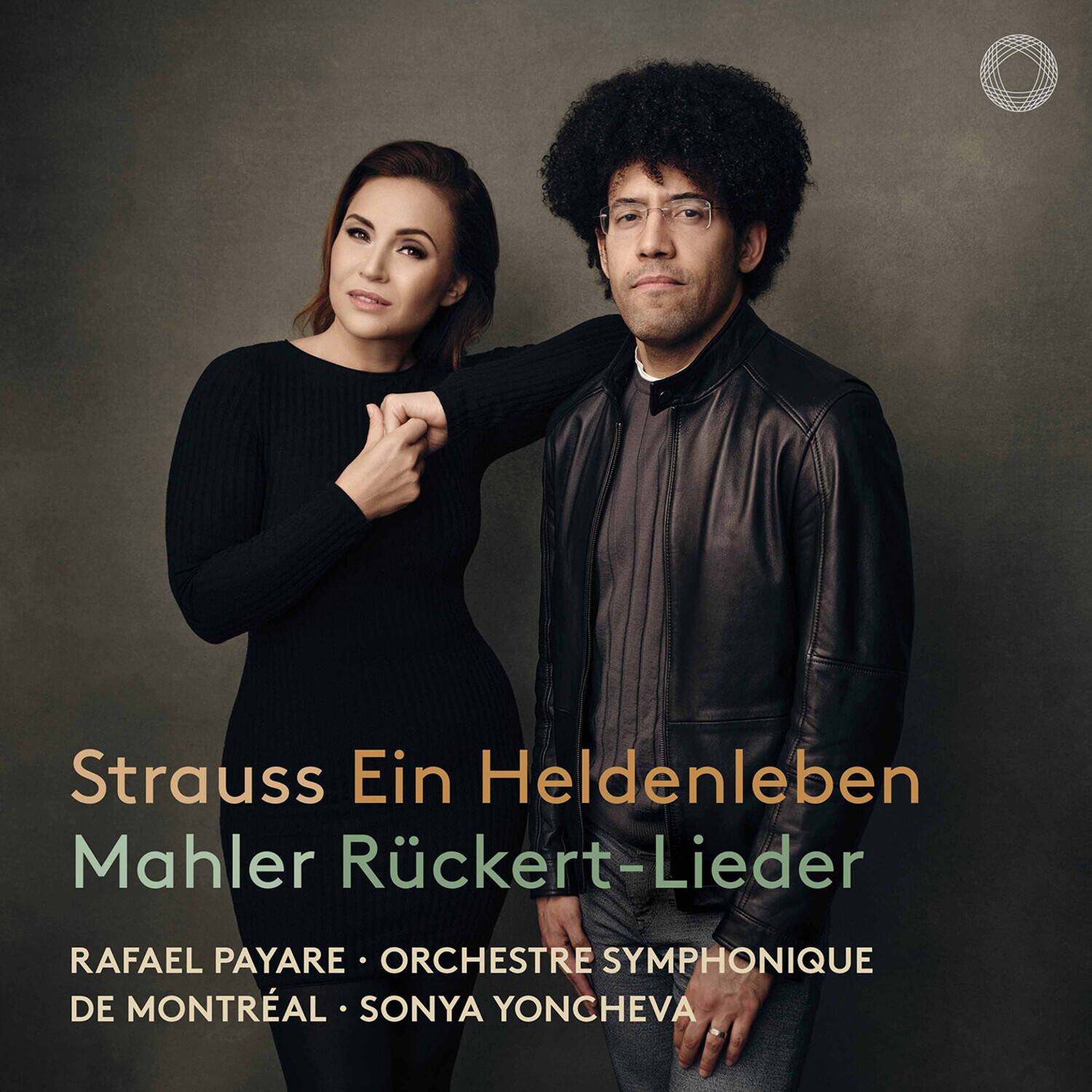 Strauss Ein Heldenleben  
Mahler Rückert-Lieder  

Rafael Payare • Orchestre Symphonique de Montréal • Sonya Yoncheva