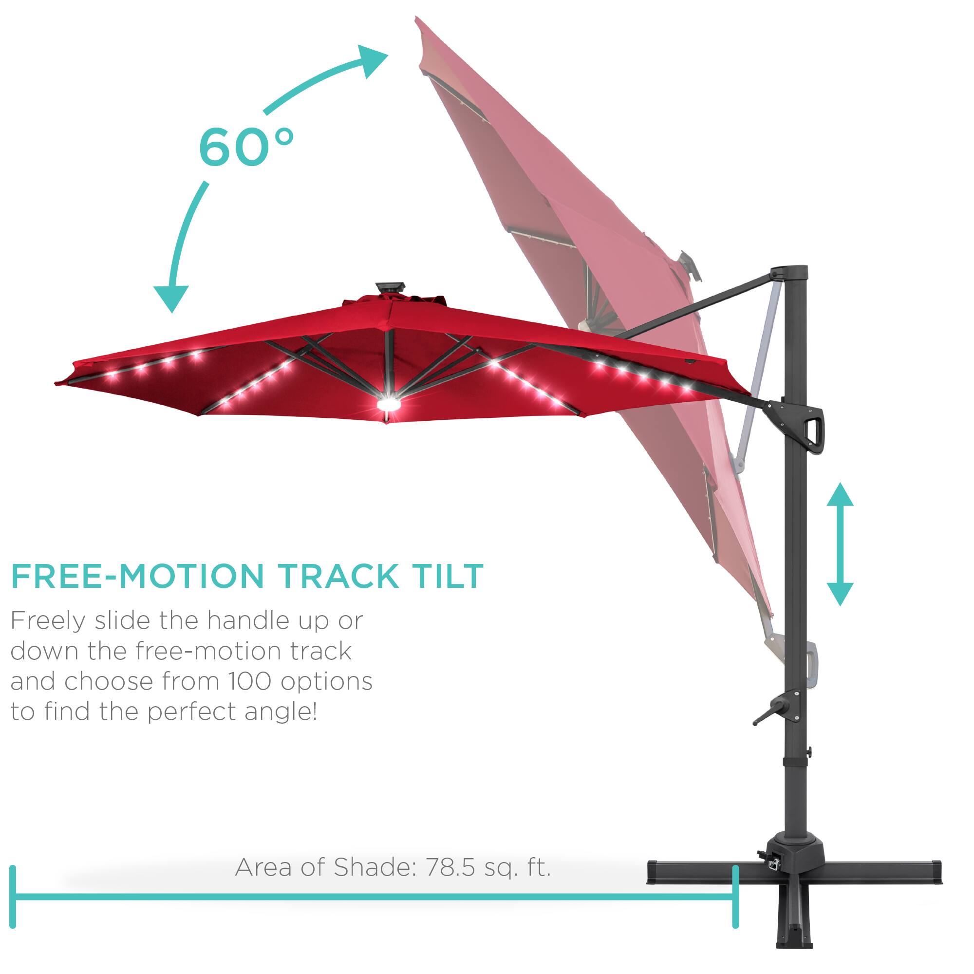 **FREE-MOTION TRACK TILT**

Freely slide the handle up or down the free-motion track and choose from 100 options to find the perfect angle!

Area of Shade: 78.5 sq. ft.