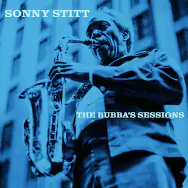 Sonny Stitt - Bubba'S Sessions - VINYL LP