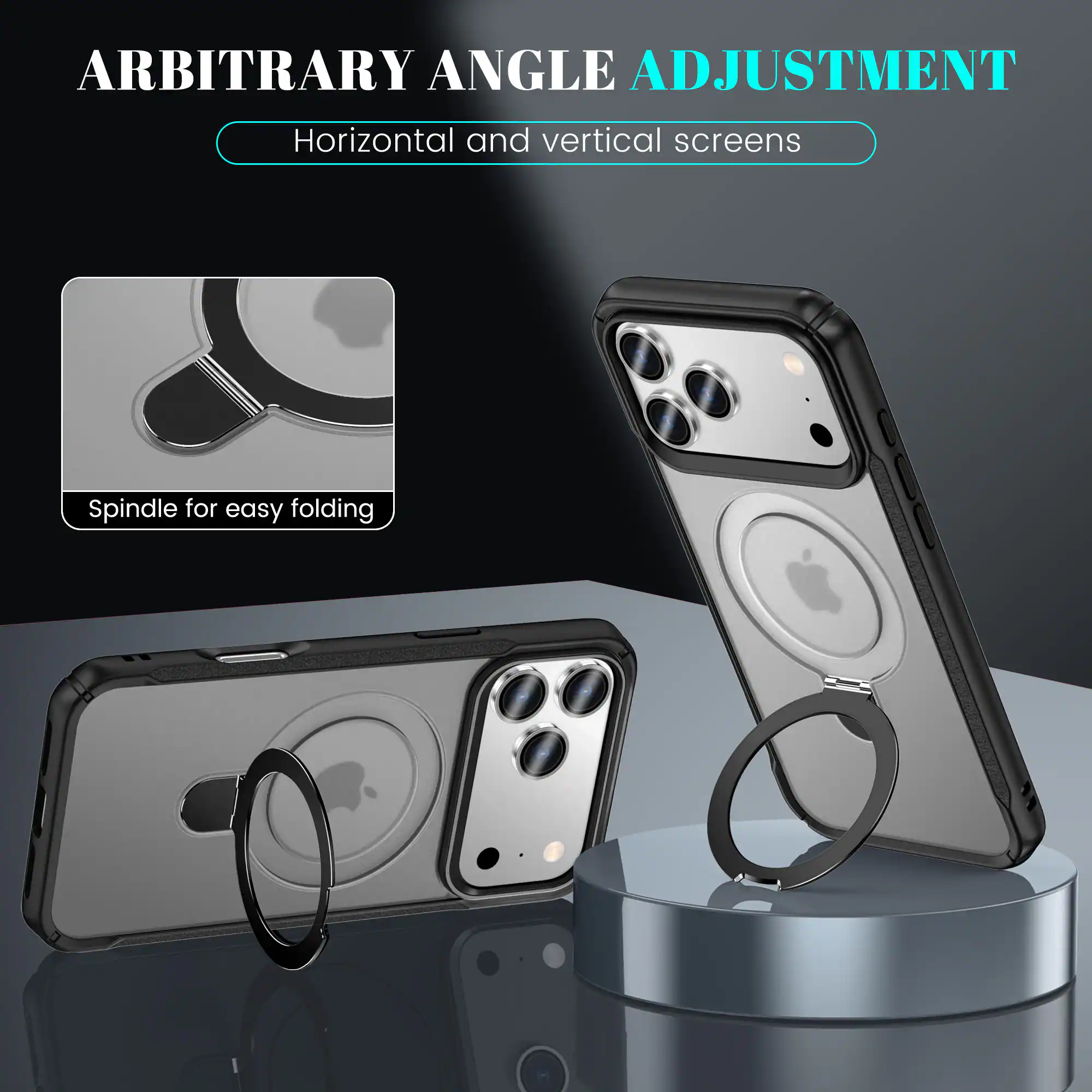 ARBITRARY ANGLE ADJUSTMENT  
Horizontal and vertical screens  
Spindle for easy folding