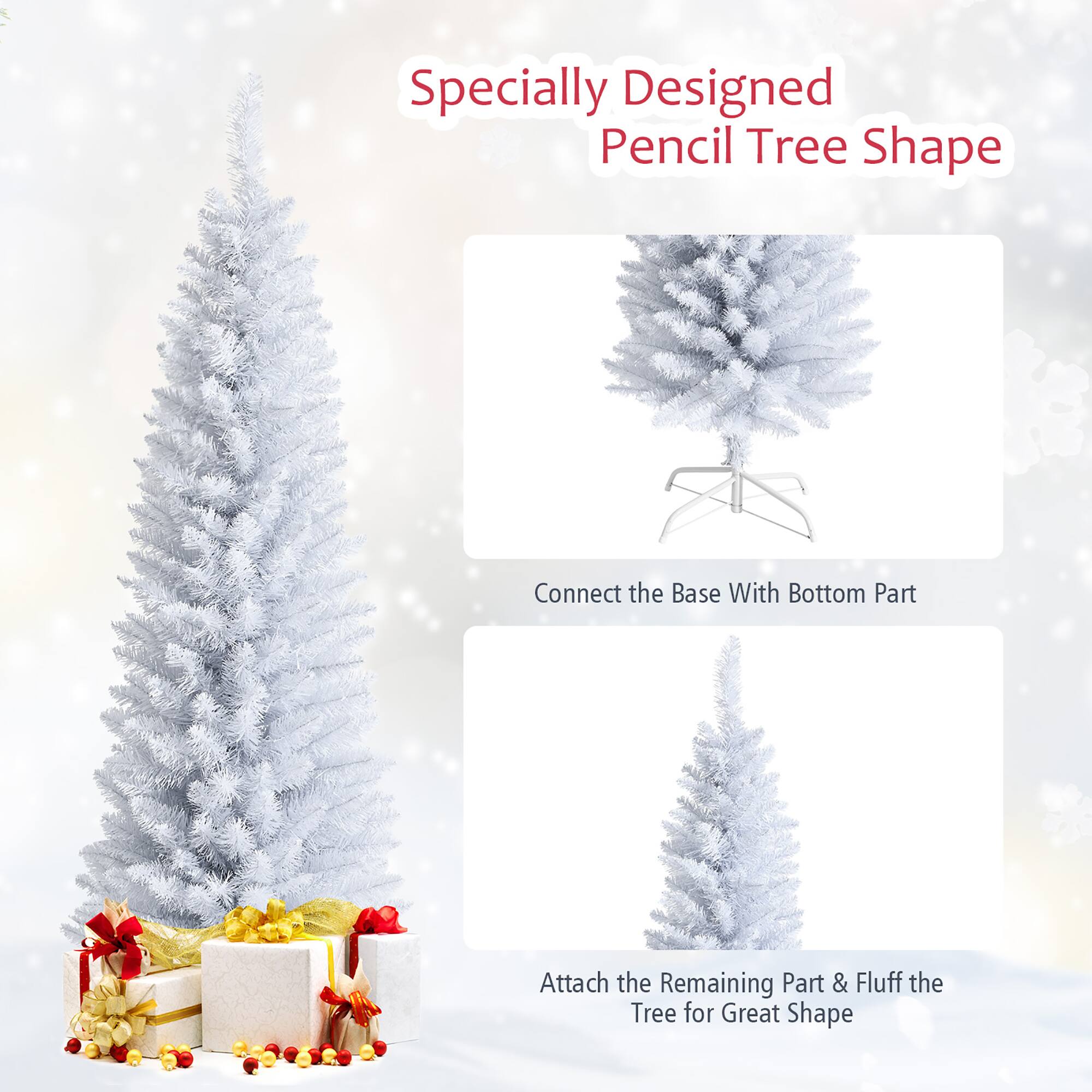 Specially Designed Pencil Tree Shape: Connect the Base with Bottom Part & Fluff the Tree for Great Shape.