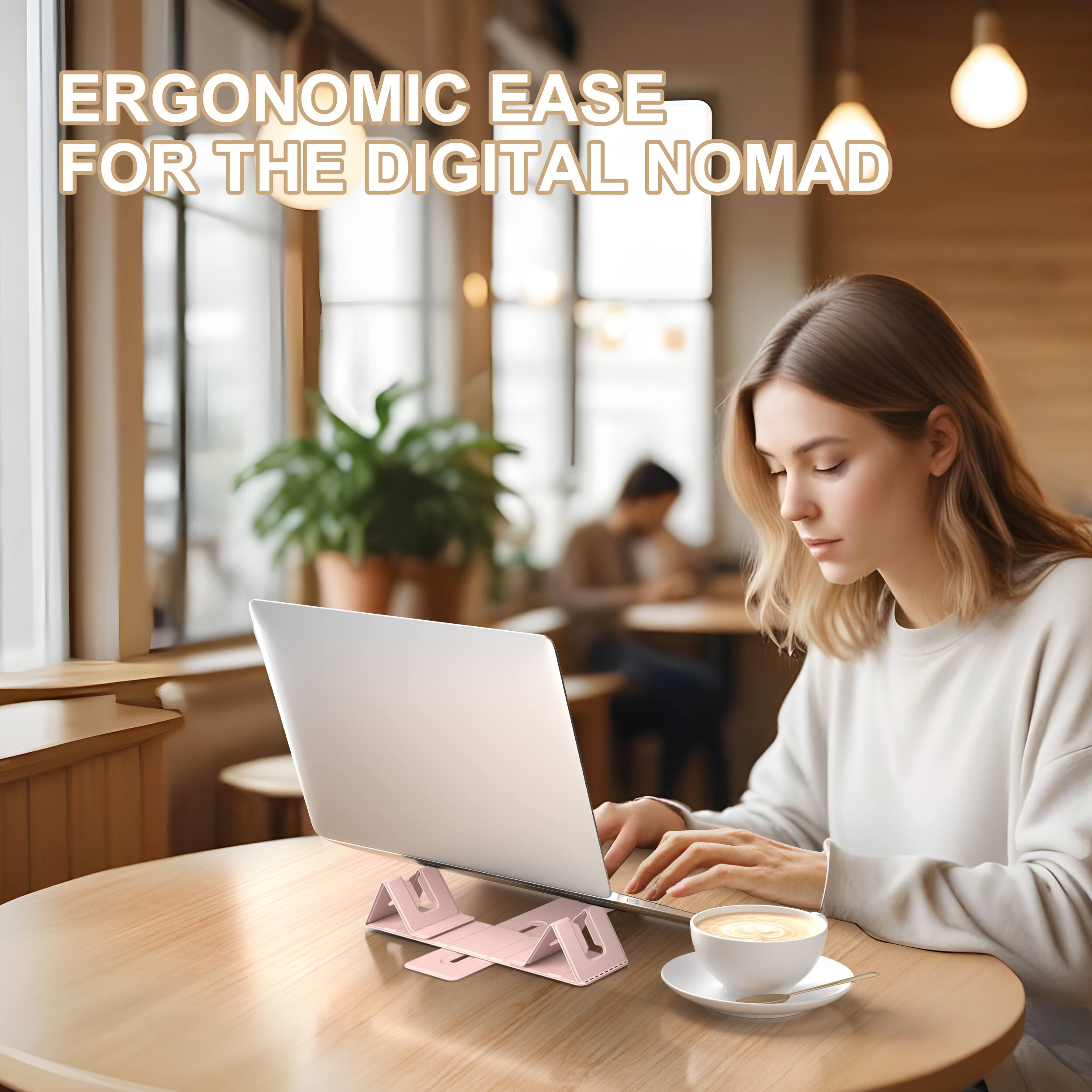 ERGONOMIC EASE FOR THE DIGITAL NOMAD