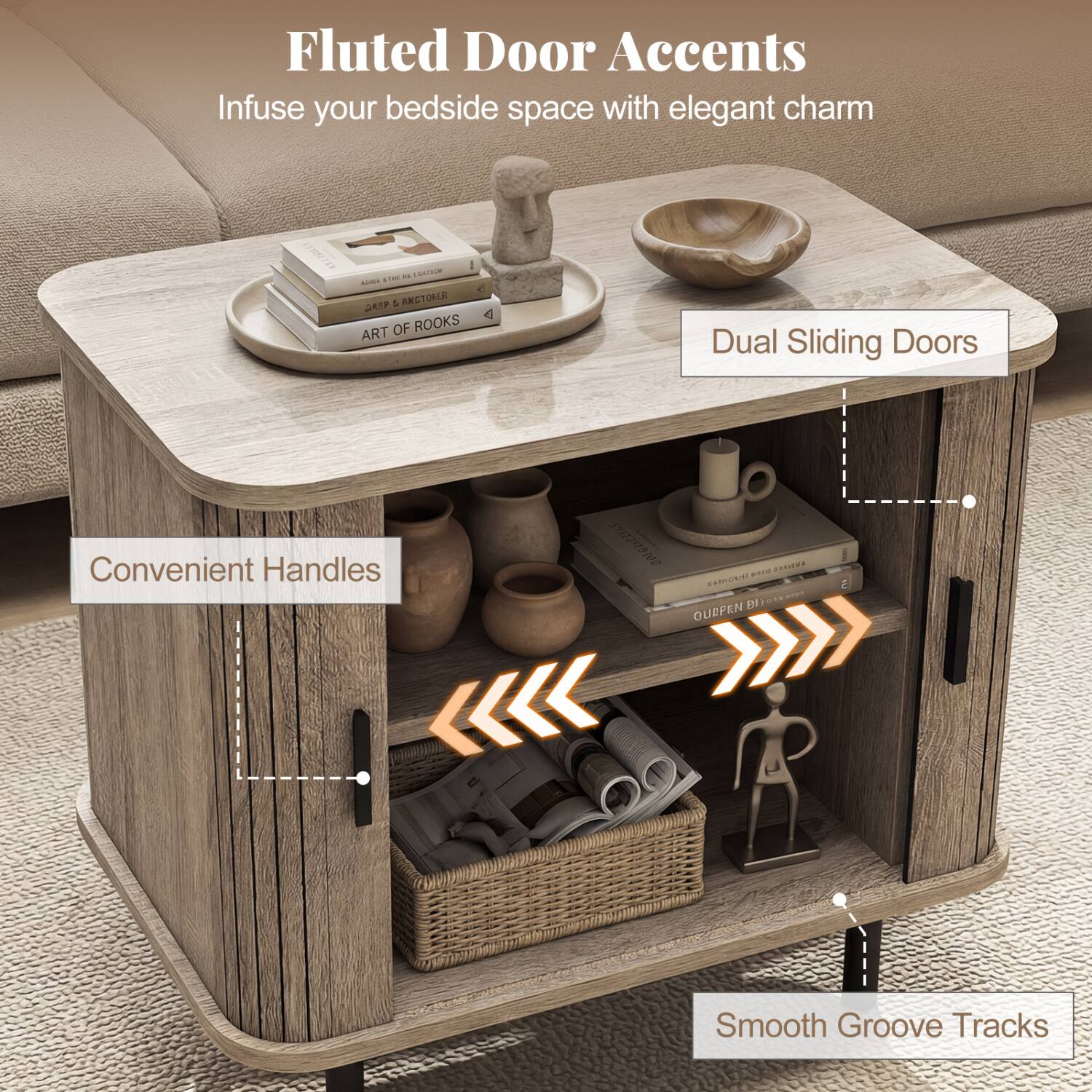 Fluted Door Accents Infuse your bedside space with elegant charm

Dual Sliding Doors

Convenient Handles

Smooth Groove Tracks