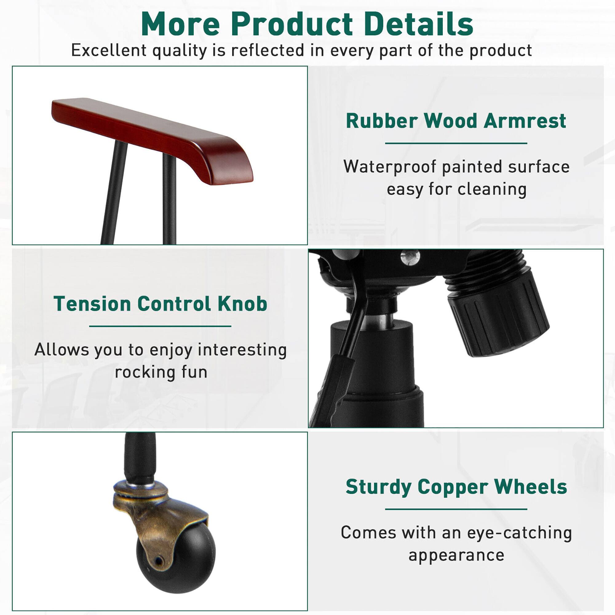 More Product Details
Excellent quality is reflected in every part of the product

Rubber Wood Armrest
Waterproof painted surface easy for cleaning

Tension Control Knob
Allows you to enjoy interesting rocking fun

Sturdy Copper Wheels
Comes with an eye-catching appearance