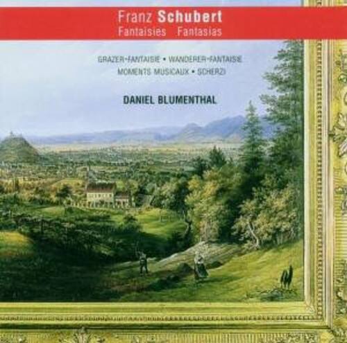 Franz Schubert  
Fantaisies Fantasias  

GRAZER-FANTAISE  
WANDERER-FANTAISE  
MOMENTS MUSICAUX  
SCHERZI  

DANIEL BLUMENTHAL