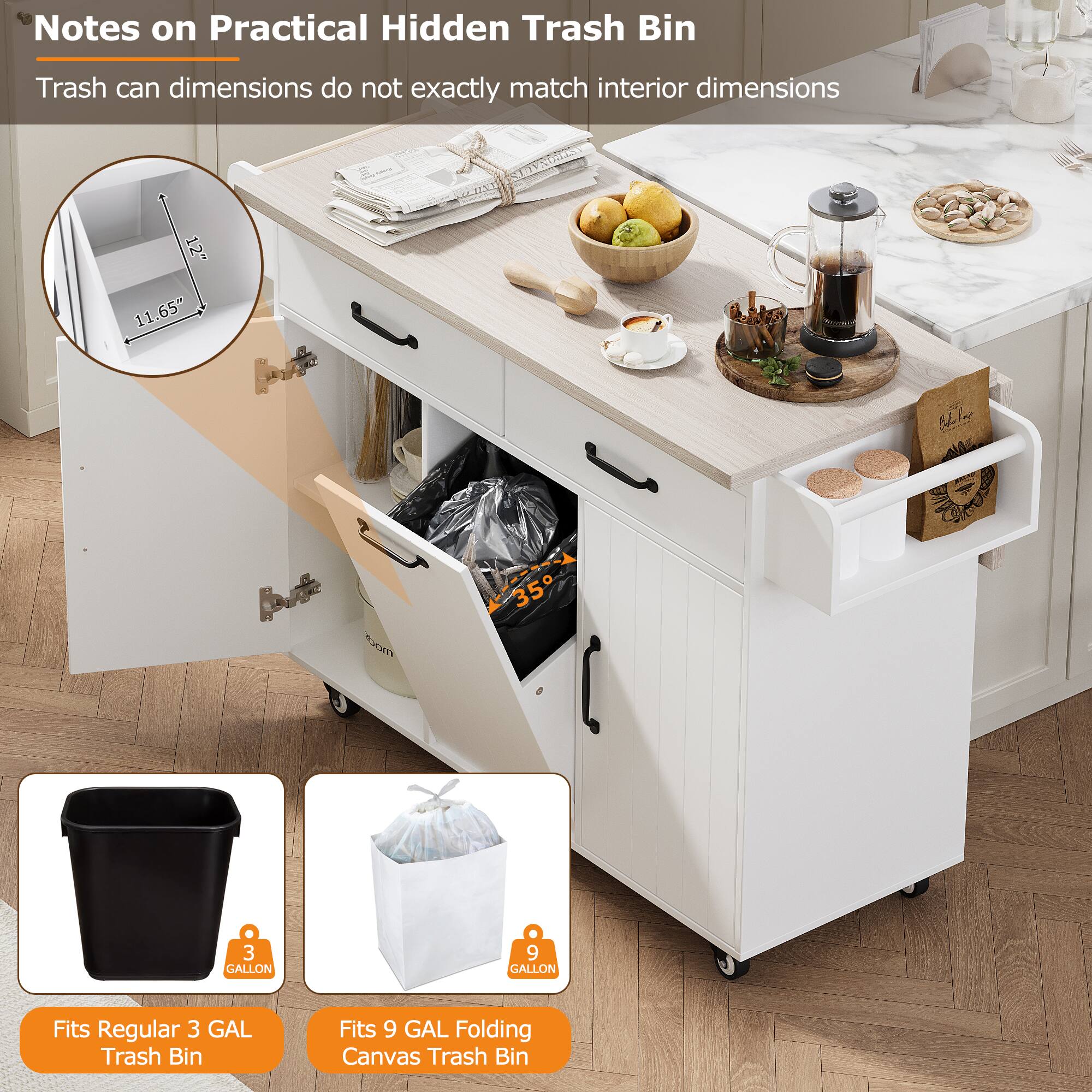 Notes on Practical Hidden Trash Bin

Trash can dimensions do not exactly match interior dimensions

- Fits Regular 3 GAL Trash Bin
- Fits 9 GAL Folding Canvas Trash Bin

LROT 12" 11.65" L ROT F 35 3 GALLON 9 GALLON
