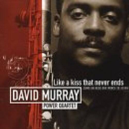 David Murray - The Kiss That Never Ends   - COMPACT DISCS [CD] price history on PriceWatchPro