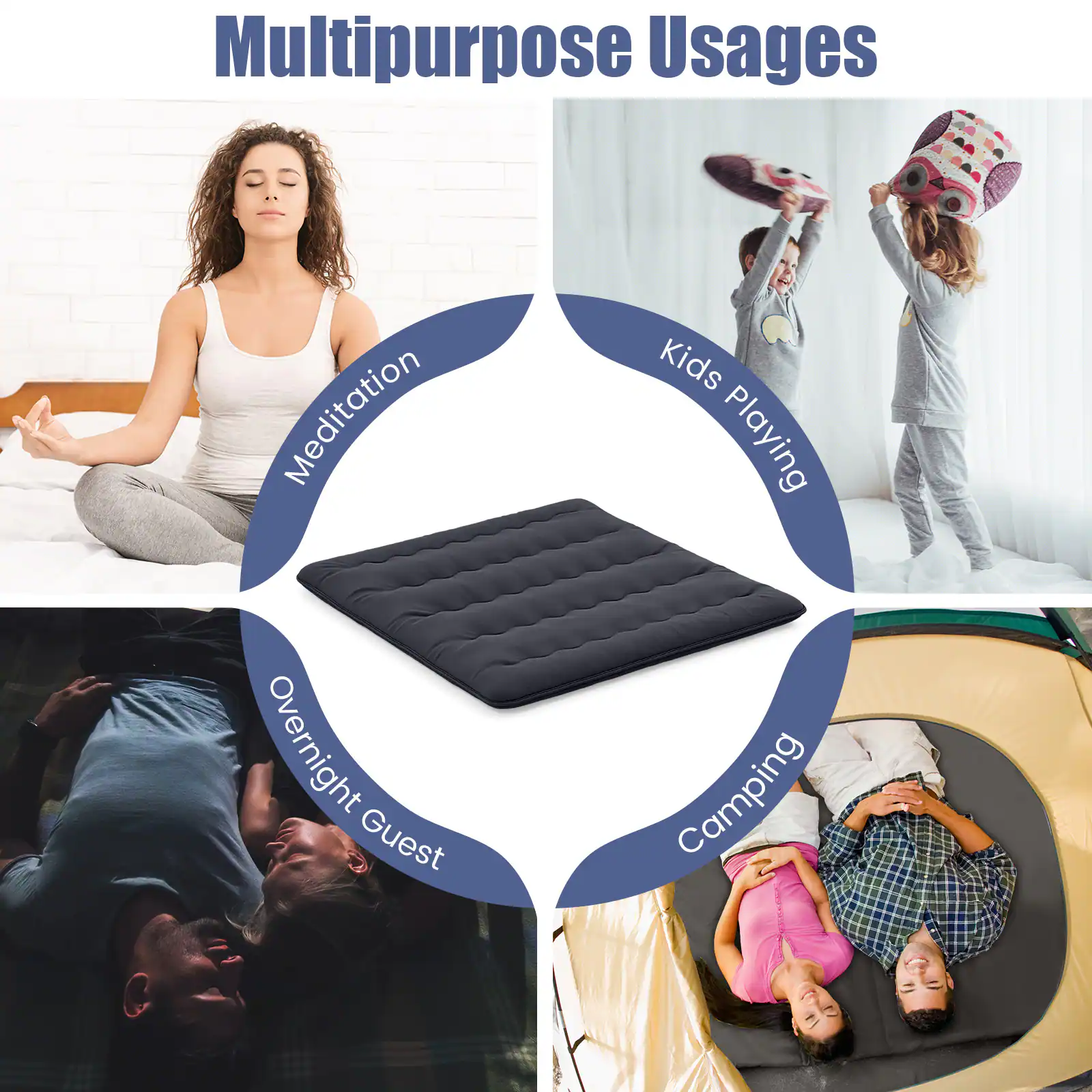 Multipurpose Usages

- Meditation
- Kids Playing
- Overnight Guest
- Camping