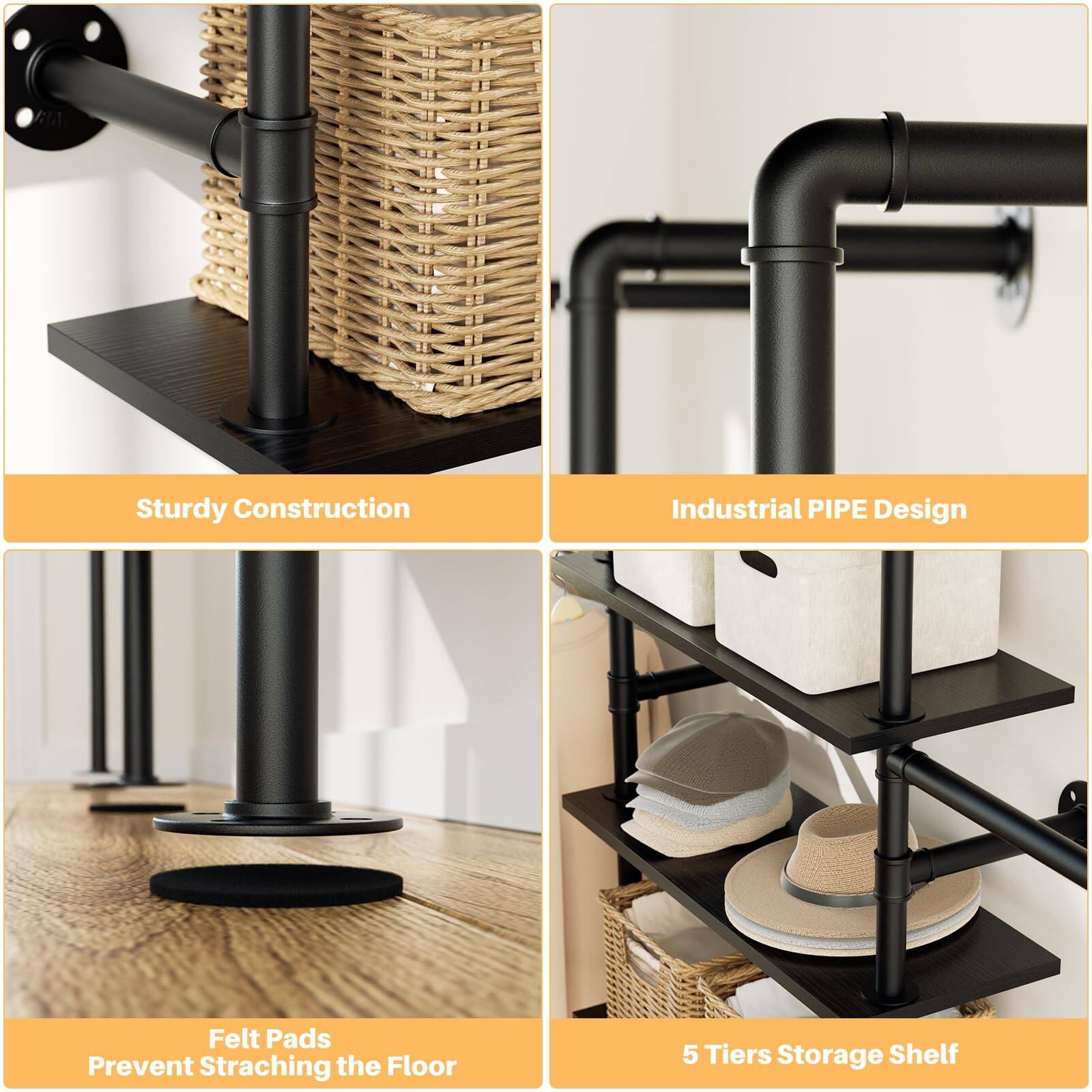 Sturdy Construction  
Industrial PIPE Design  
Felt Pads Prevent Scratching the Floor  
5 Tiers Storage Shelf