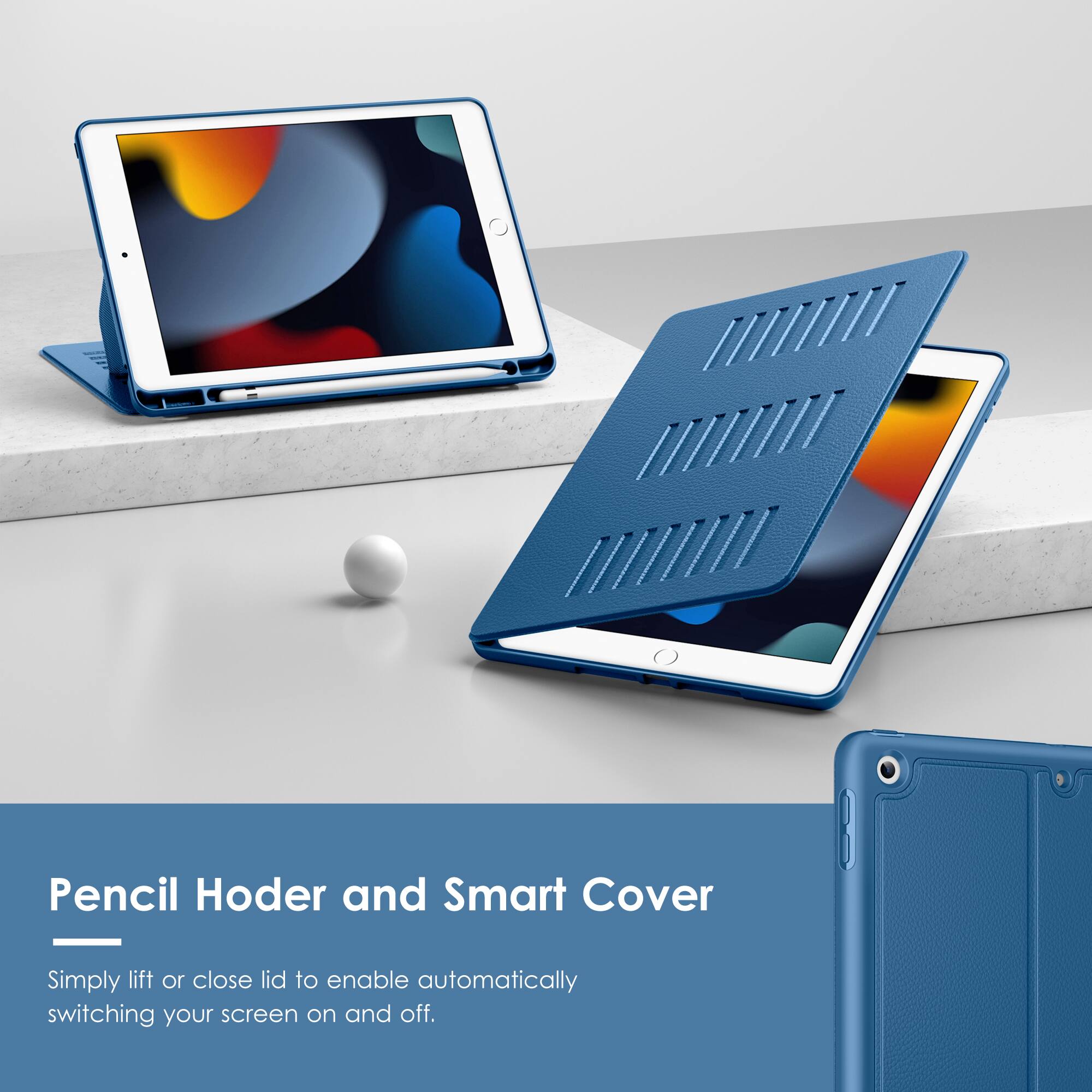 Pencil Holder and Smart Cover

Simply lift or close lid to enable automatically switching your screen on and off.