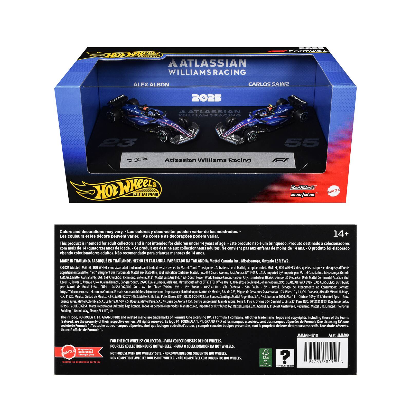 ATLASSIAN WILLIAMS RACING  
ALEX ALBON  
CARLOS SAINZ  
2025  
23 55  

Atlassian Williams Racing  
Hot Wheels PREMIUM  

Colora decorations colores decoración pueden variar mostrados. couleurs décor peuvent varier. decorações podem variar.  

14+ product intended adult collectors intended children under years producto brinquedo. Produto destinado colecionadores quatorze) dade. produit destin collectionneurs adultes. convient enfants moins produto elaborado visando colecionadores adultos recomendado crianças menores  

FABRIQUE MECHO TAILANDIA FABRICADO TAILANDIA  

Mattel Canada Mississauga, Ontario  
Mattel MATTEL  
WHIHS ansociated tradmnarko designate trademarks MATTEL WHEES cutun doiqny aftreets appartiennent designest marqaes indication contraire imported impore Missiauga Australia Richmond Victria, Karbour Thimstuta Dimport Dieiorkan Continental Kerinchi Bengsar Lumpur Malayia Boulmund Jnhanneshing  

JMS85-4810