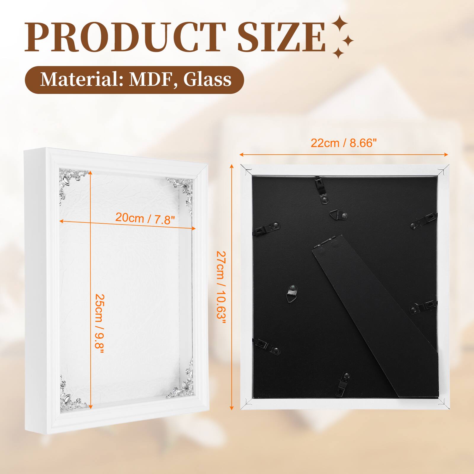 PRODUCT SIZE  
Material: MDF, Glass  
22cm / 8.66"  
20cm / 7.8"  
25cm / 9.8"  
27cm / 10.63"