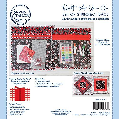 **Quilt As You Go Set of 2 Project Bags**

- Sew by number pattern printed on stabilizer
- Includes 2 sizes: One each 16" & 18" Square Zippered
- Zippered vinyl front side
- Quilt As You Go block back side
- Featuring Zippity-Do-Done® zipper solution
- Includes:
  - 2 pieces of vinyl zipper solution
  - 2 Zippity-Do-Done® red zippers
  - Patterns printed on stabilizer
- Made in U.S.A.

**Fabric Requirements:**
- 2/3 yd each of 4 fabrics
- Lining Fabric: 1 yd
- Binding: 1/2 yd

**June Tailor, Inc.**
2861 Highway 175
PO Box 200
Richfield, WI 53076
U.S.A.
www.junetailor.com

**CA A Cencer 7 30976 01673 5 JT-1673 601148 P0:07/21**