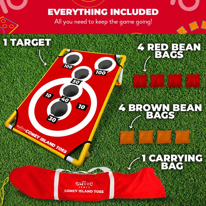 EVERYTHING INCLUDED  
All you need to keep the game going!  

1 TARGET  
4 RED BEAN BAGS  
4 BROWN BEAN BAGS  
1 CARRYING BAG  

SWEEP CONEY ISLAND TOSS