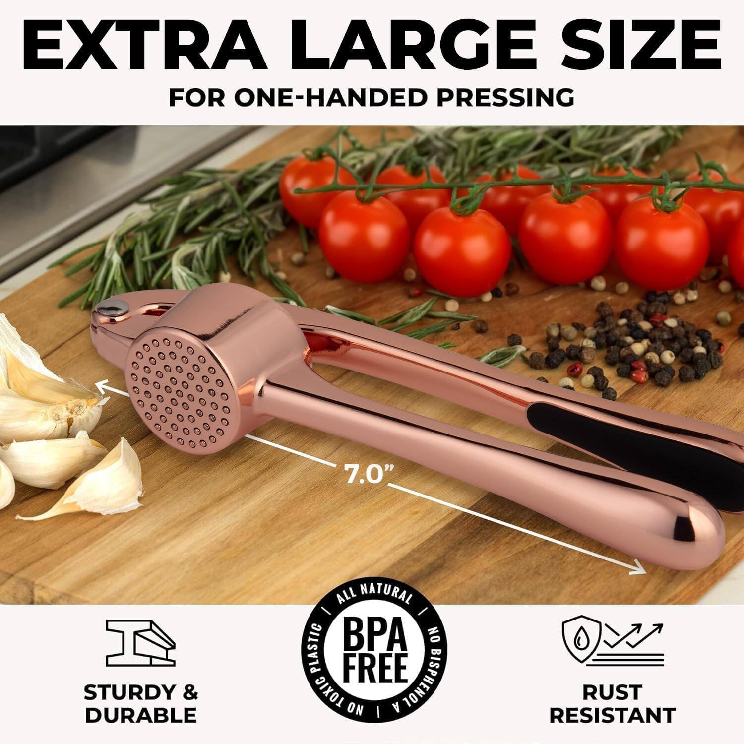 EXTRA LARGE SIZE  
FOR ONE-HANDED PRESSING  

7.0"  

STURDY & DURABLE  
ALL NATURAL  
BPA FREE  
RUST RESISTANT