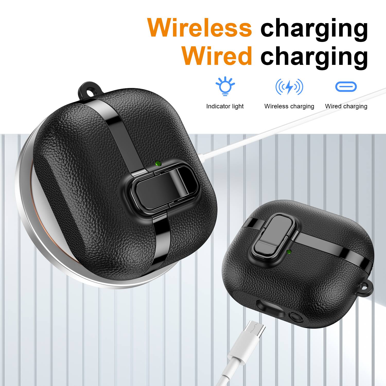 Wireless charging  
Wired charging  
Indicator light  
Wireless charging  
Wired charging