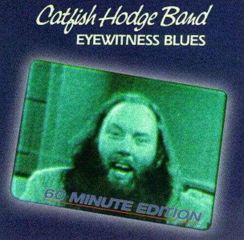 Bob "Catfish" Hodge - Eyewitness Blues   - COMPACT DISCS [CD]