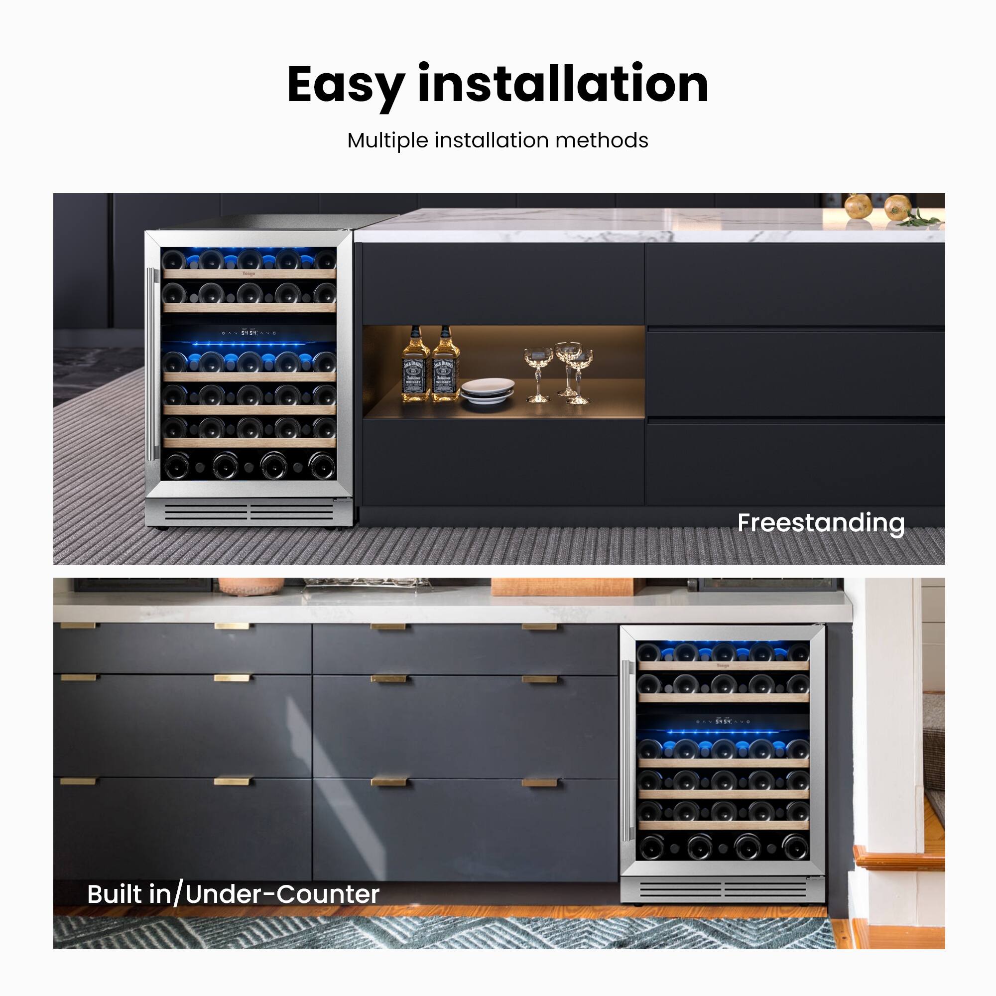 Easy installation  
Multiple installation methods  
Freestanding  
Built in/Under-Counter