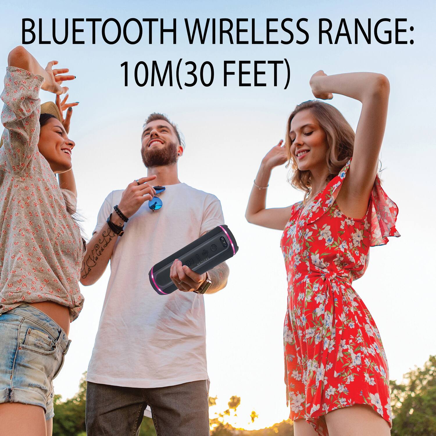 BLUETOOTH WIRELESS RANGE:  
10M (30 FEET)