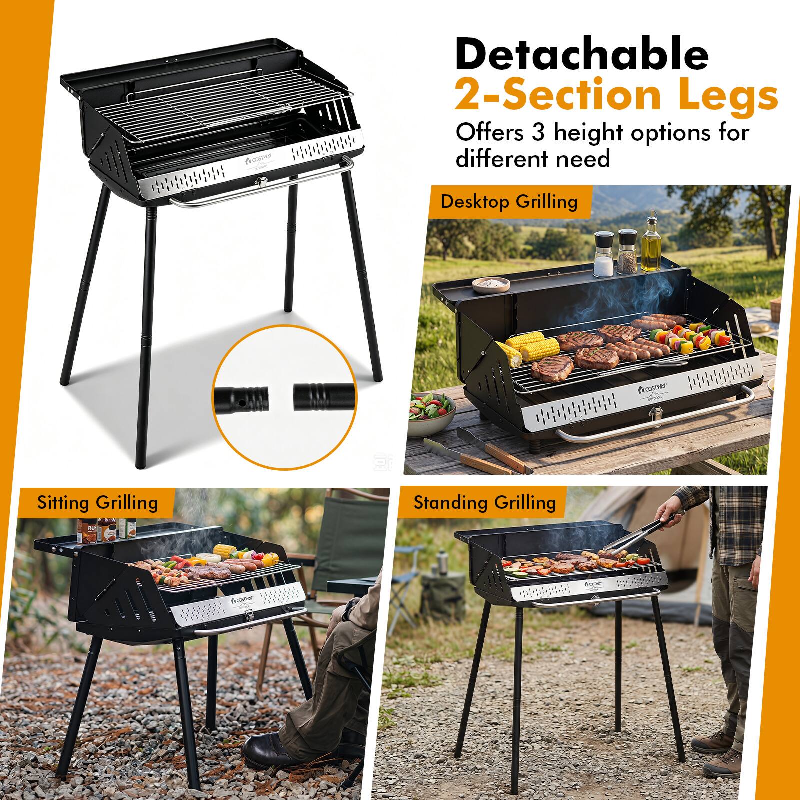 Detachable 2-Section Legs  
Offers 3 height options for different needs  
Desktop Grilling  
Sitting Grilling  
Standing Grilling