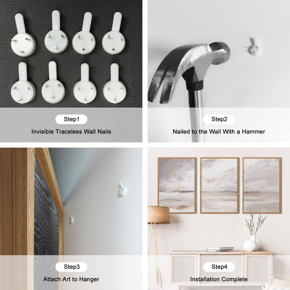 Step 1: Invisible Traceless Wall Nails  
Step 2: Nailed to the Wall With a Hammer  
Step 3: Attach Art to Hanger  
Step 4: Installation Complete