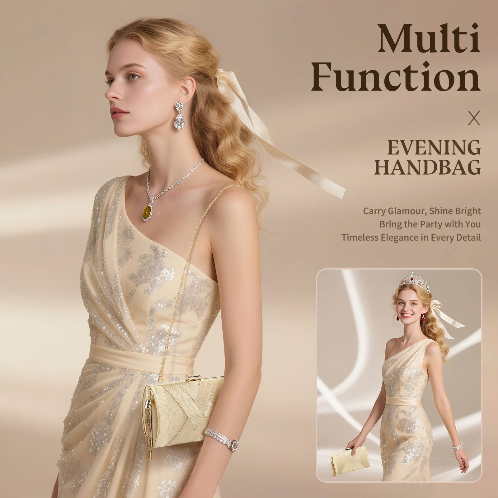Multi Function X EVENING HANDBAG  
Carry Glamour, Shine Bright  
Bring the Party with You  
Timeless Elegance in Every Detail