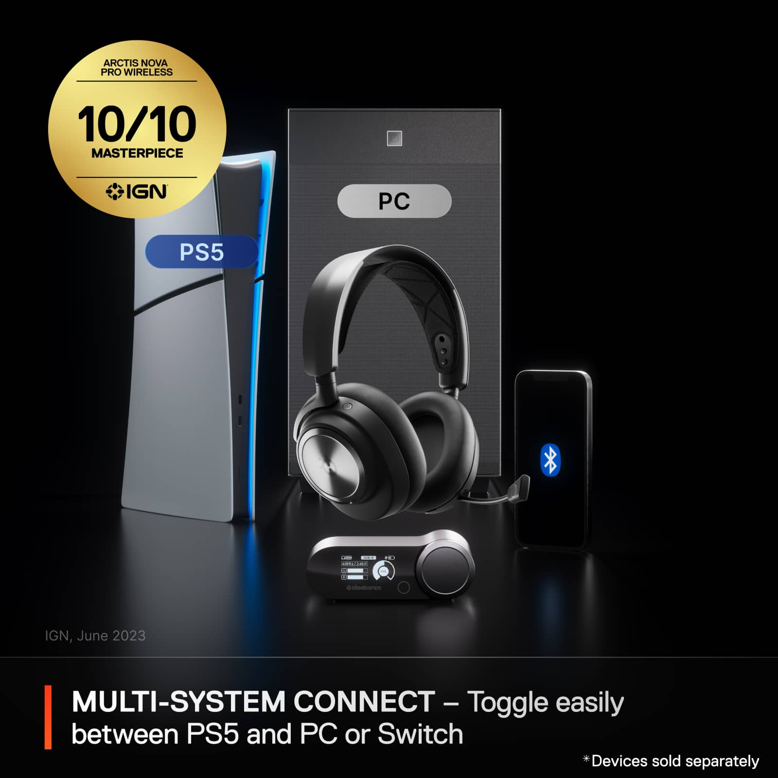 The text on the image reads: "Arctis Nova Pro Wireless 10/10 Masterpiece IGN PC PS5 -- sCO i - - a . . ttrion . IGN, June 2023 MULTI-SYSTEM CONNECT - Toggle easily between PS5 and PC or Switch Devices sold separately."