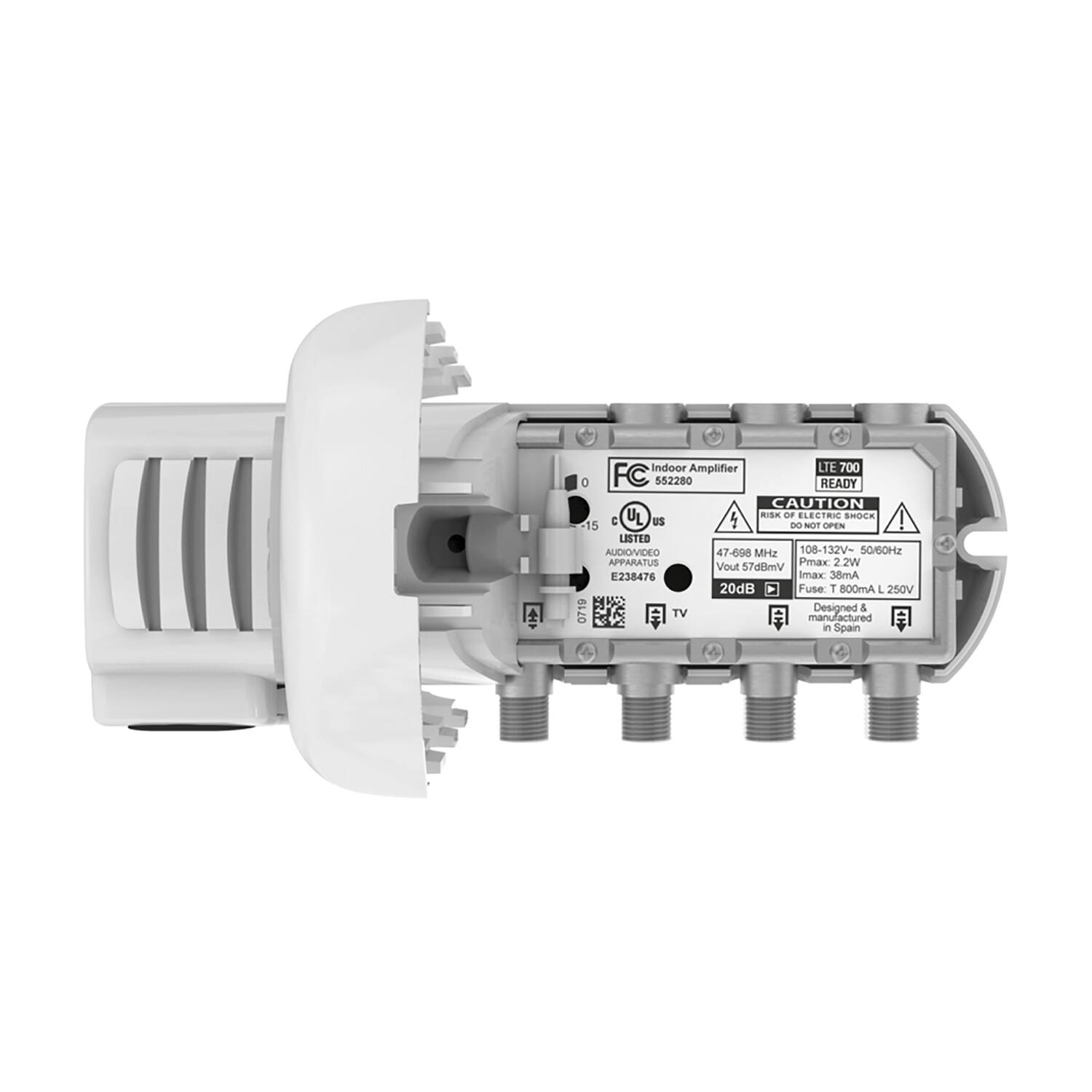 Indoor Amplifier  
LTE 700 READY  
FC 552280  
CAUTION  
RISK OF ELECTRIC SHOCK  
UL US  
AUDIOVIDEO  
E238476  
47-668 MHz  
108-132V-50/60Hz  
Vout 57dBmV  
Imax 38mA  
20dB  
Fuse: T 800mA L 250V  
Designed & manufactured in Spain  
TV