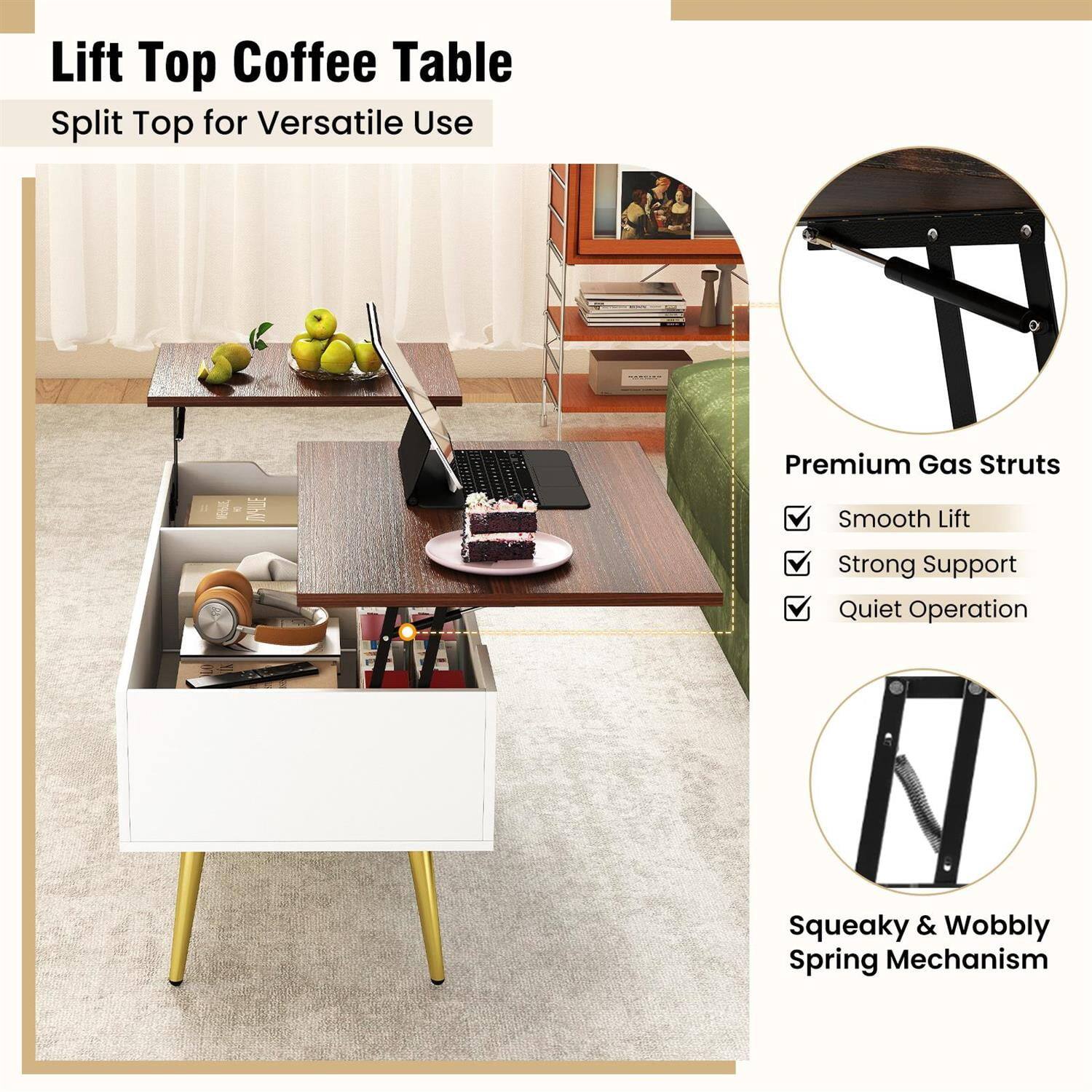 Lift Top Coffee Table  
Split Top for Versatile Use  

Premium Gas Struts  
- Smooth Lift  
- Strong Support  
- Quiet Operation  

Squeaky & Wobbly Spring Mechanism