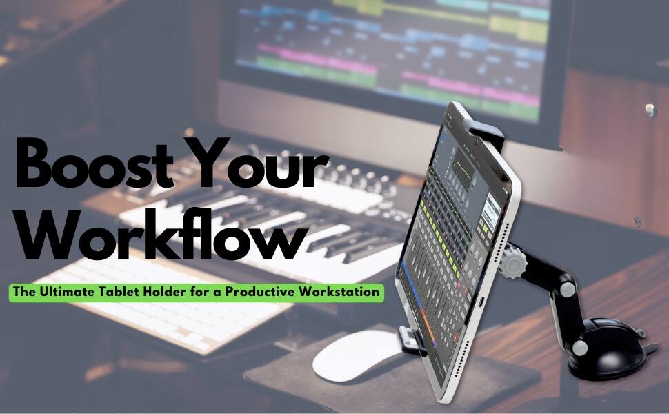 Boost Your Workflow  
The Ultimate Tablet Holder for a Productive Workstation