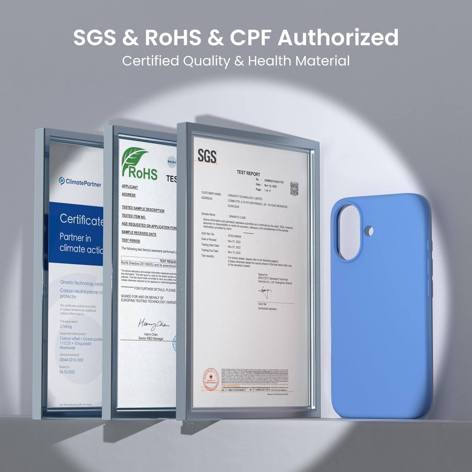 SGS & ROHS & CPF Authorized Certified Quality & Health Material

ClimatePartner Certificate
Partner in climate action

RoHS TES APPLICANT ADDRESS DETAILS REVISION DATE TEST PERIOD

SAMPLE REQUESTION FOR APPLICATION

SGS TEST REPORT

Carbon neutral phone case

2164ag Secortecol Caten ofhel Creoe protec

11022

COP 10

10.30.2022

FOR FURTHER DETAILS PLEASE

SEND FORM ON BEHALF OF

Hank Chen

SGS

SERVICES

SGS

Hank Chen

SGS

SGS

SGS

SGS

SGS

SGS

SGS

SGS

SGS

SGS

SGS

SGS

SGS

SGS

SGS

SGS

SGS

SGS

SGS

SGS

SGS

SGS

SGS

SGS

SGS

SGS

SGS

SGS

SGS

SGS

SGS

SGS

SGS

SGS

SGS

SGS

SGS

SGS

SGS

SGS

SGS

SGS

SGS

SGS

SGS

SGS

SGS

SGS

SGS

SGS

SGS

SGS

SGS

SGS

SGS

SGS

SGS

SGS

SGS

SGS

SGS

SGS

SGS

SGS

SGS

SGS

SGS

SGS

SGS

SGS

SGS

SGS

SGS

SGS

SGS

SGS

SGS

SGS

SGS

SGS

SGS

SGS

SGS

