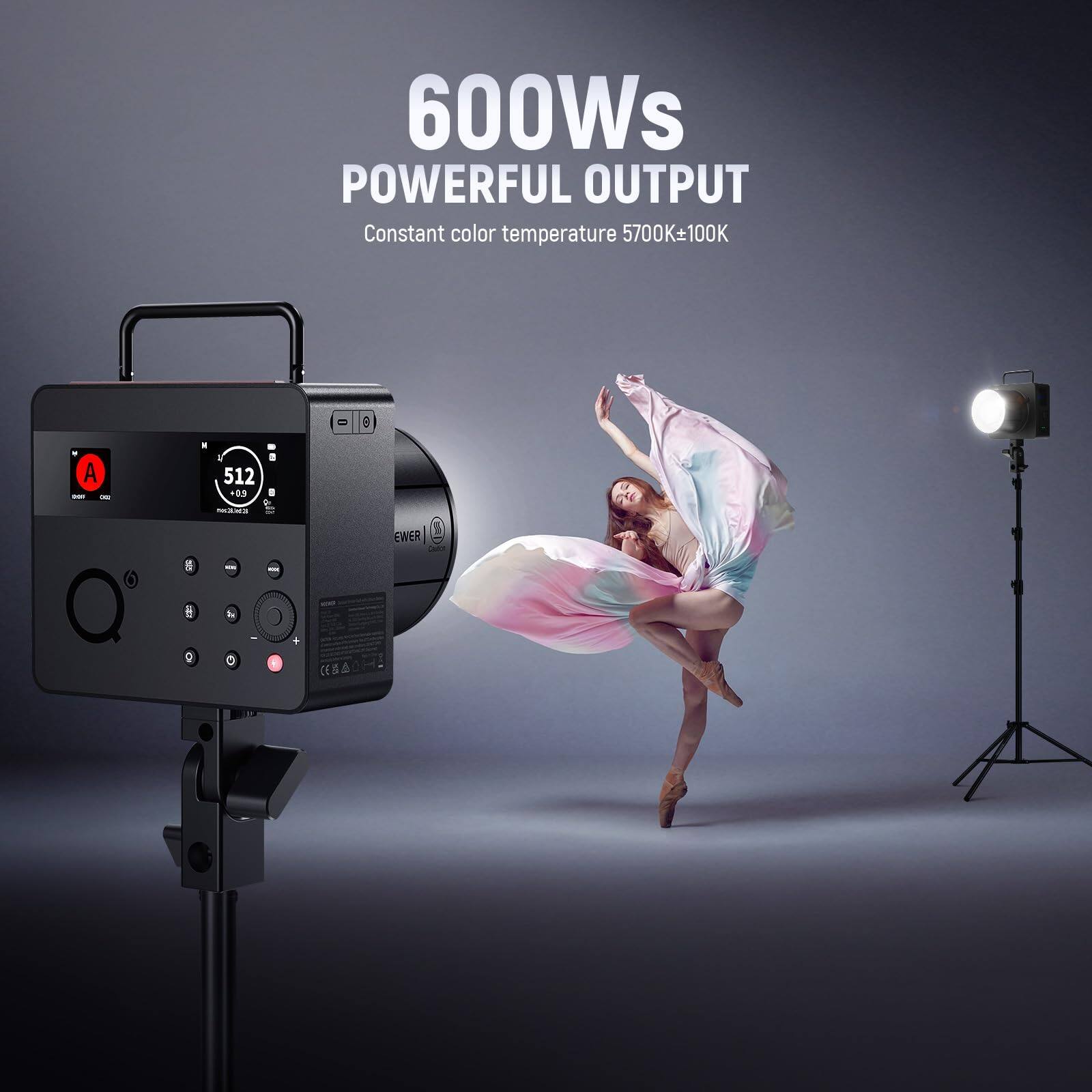 600Ws POWERFUL OUTPUT  
Constant color temperature 5700K-100K
