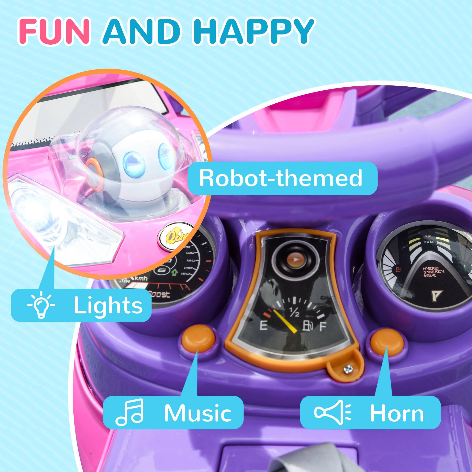 FUN AND HAPPY  
Robot-themed  
Lights  
Music  
Horn