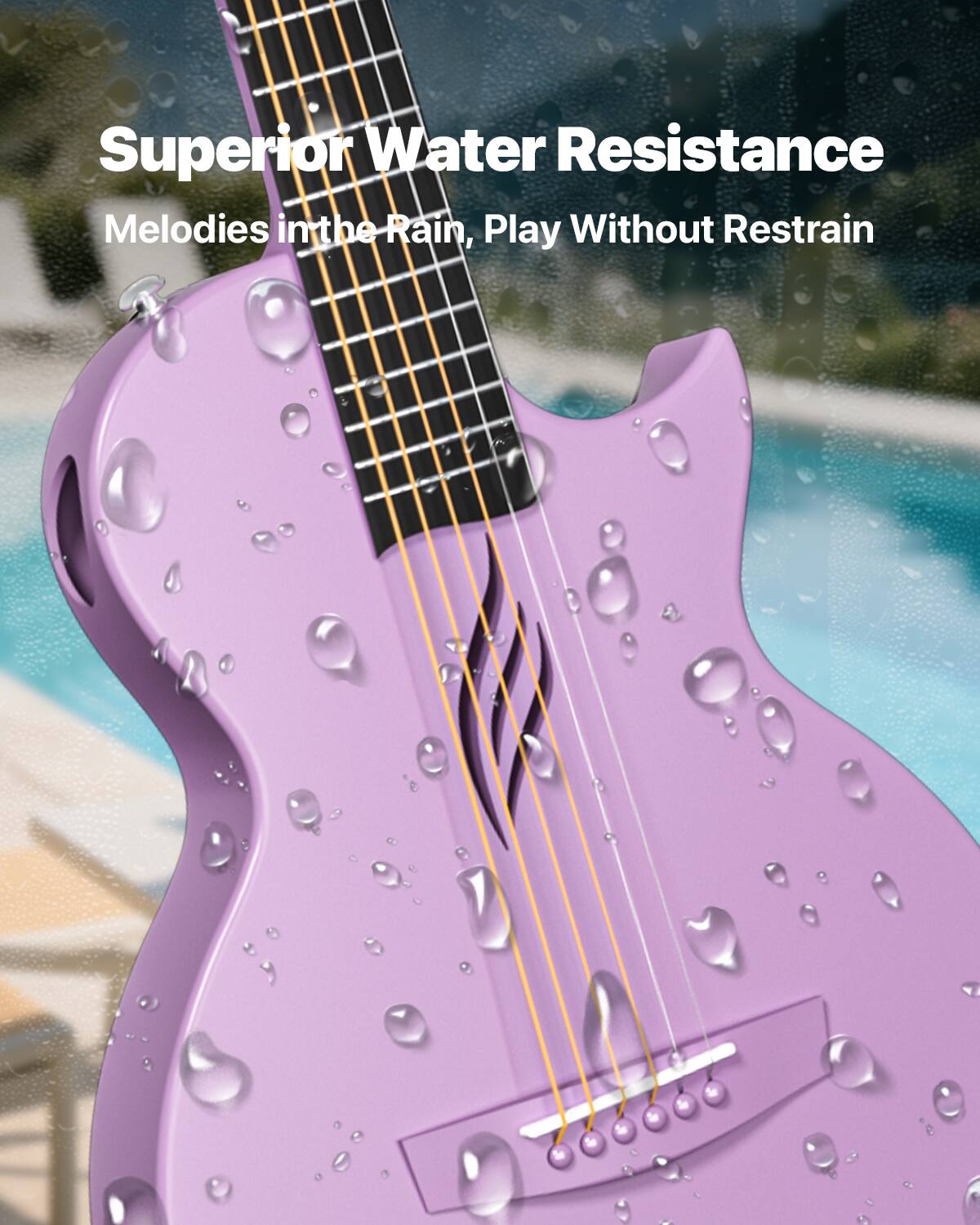 Superior Water Resistance  
Melodies in the Rain, Play Without Restrain