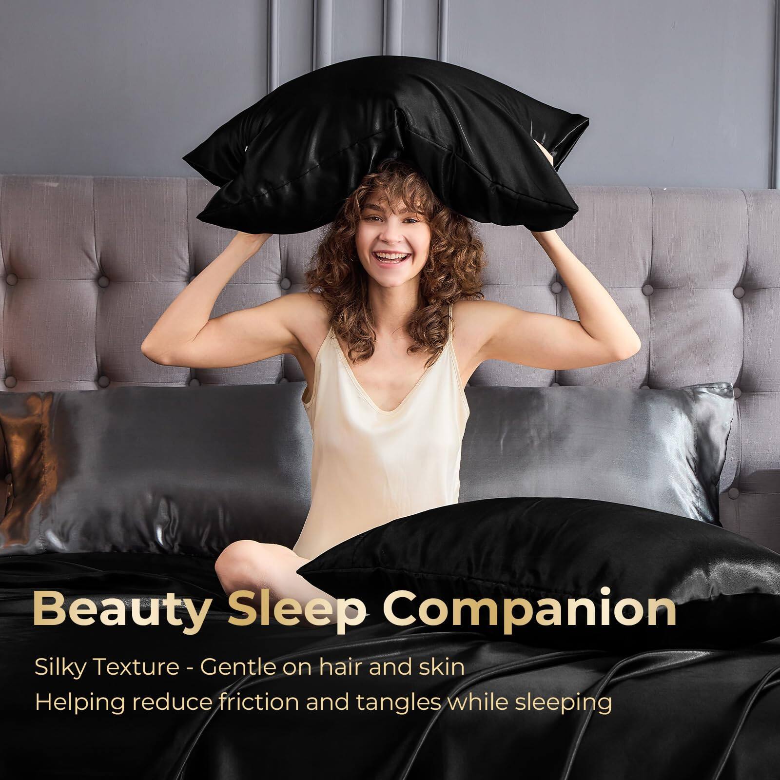 Beauty Sleep Companion

Silky Texture - Gentle on hair and skin  
Helping reduce friction and tangles while sleeping