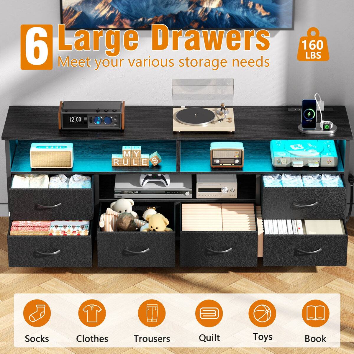 6 Large Drawers  
Meet your various storage needs  

160 LBS  

Socks  
Clothes  
Trousers  
Quilt  
Toys  
Book