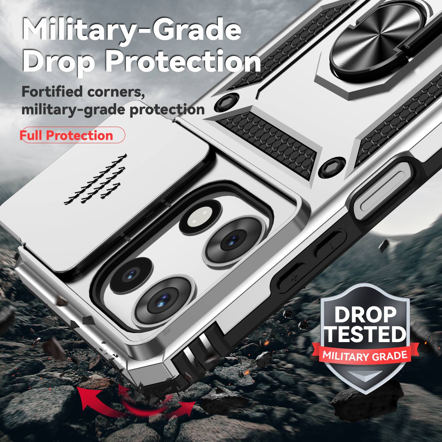Military-Grade Drop Protection  
Fortified corners, military-grade protection  
Full Protection  

DROP TESTED  
MILITARY GRADE