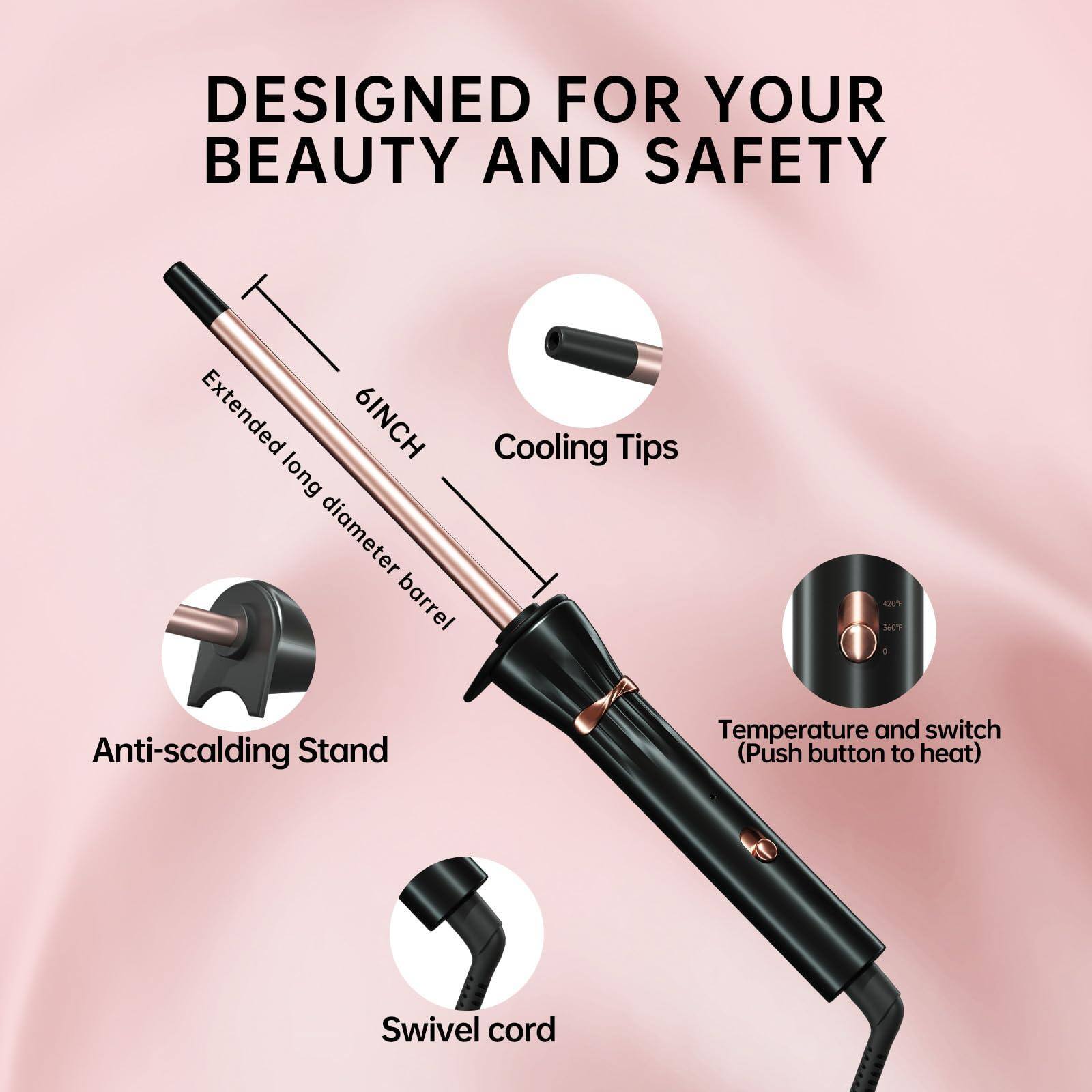 DESIGNED FOR YOUR BEAUTY AND SAFETY

- Extended 6INCH Cooling Tips
- long diameter barrel
- Anti-scalding Stand
- Temperature and switch (Push button to heat)
- Swivel cord